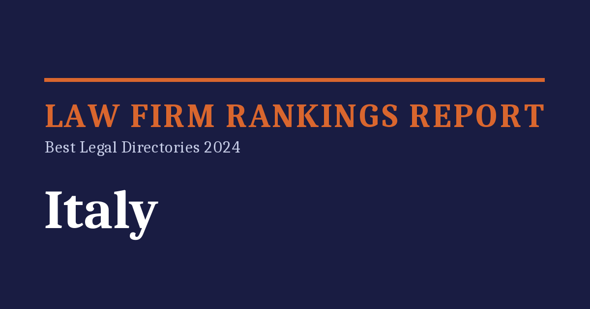 Law Firm Rankings Report – Best Legal Directories 2024: Italy