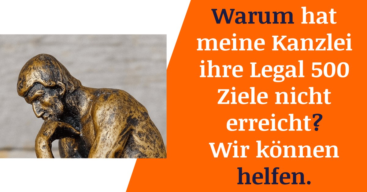 Beitragsbild: Warum hat meine Kanzlei ihre Legal 500 Ziele nicht erreicht?