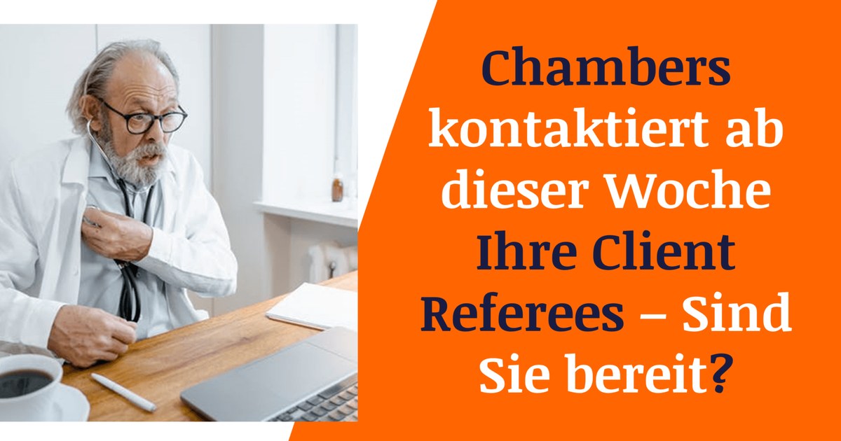 Beitragsbild: Chambers kontaktiert ab dieser Woche Ihre Client referees