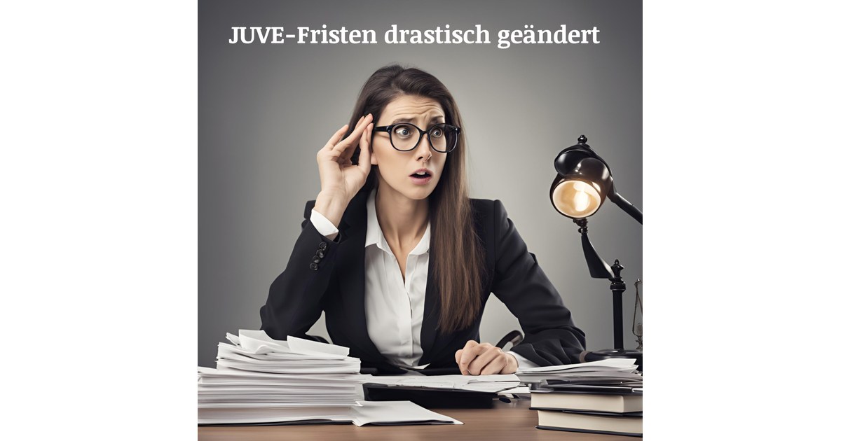 Beitragsbild: JUVE mit neuen Deadlines, Beginn bereits im Oktober (!) 2024