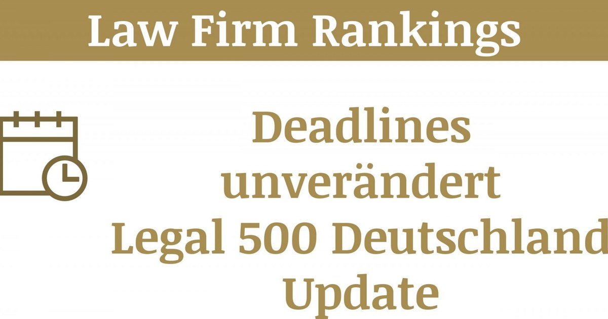Beitragsbild: Ranking-Deadlines bleiben aufrecht – Legal 500 Deutschland 25.5.2020 Abgabeschluß