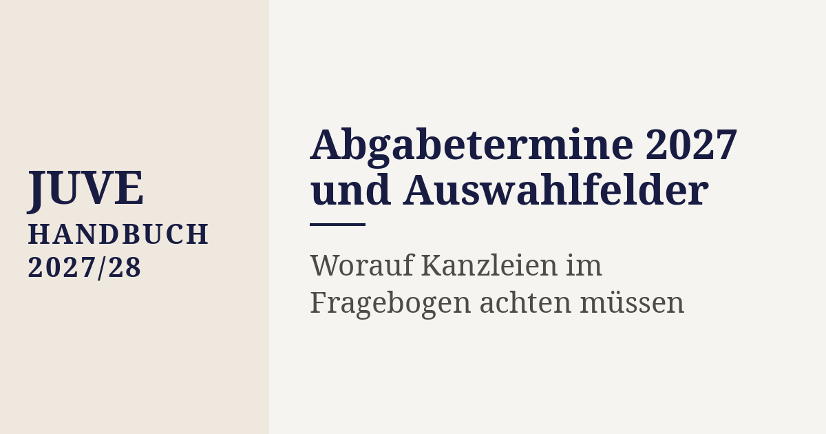 JUVE Handbuch 2027/28: Abgabetermine 2027 und Auswahlfelder im Fragebogen